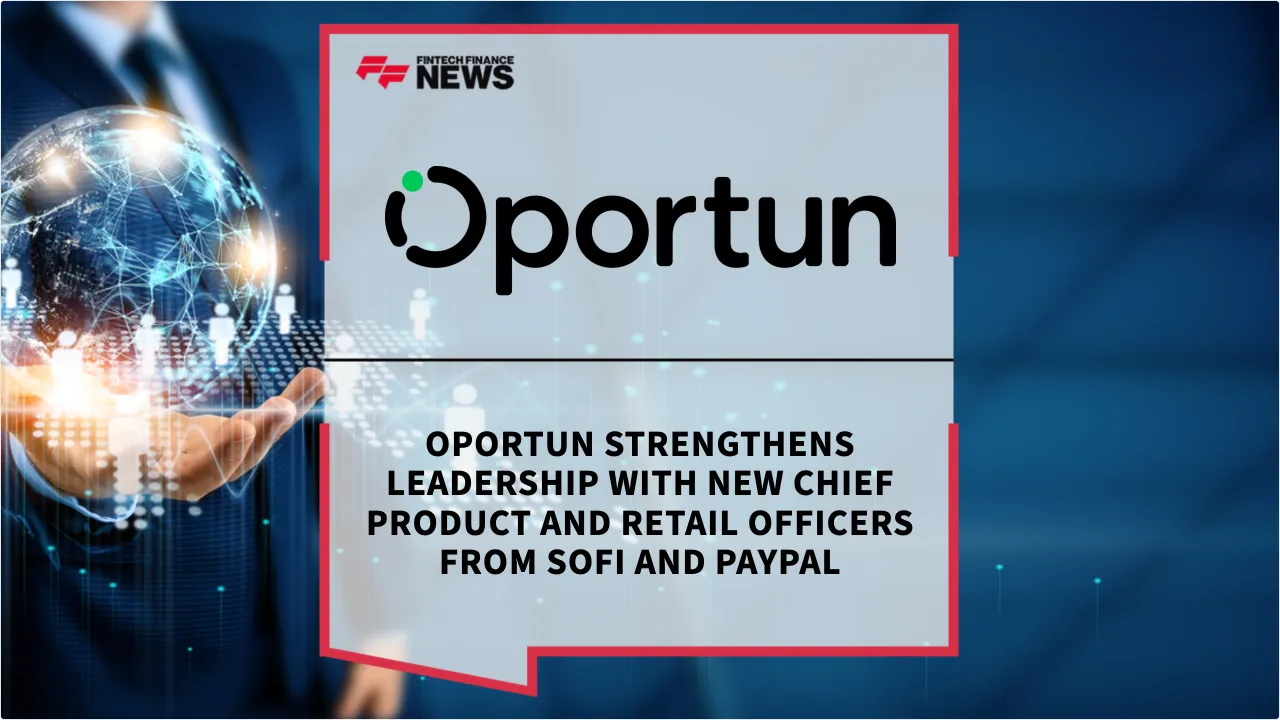 Press Release: Oportun Strengthens Leadership with New Chief Product and Retail Officers from SoFi and PayPal | Featured Image by FF News