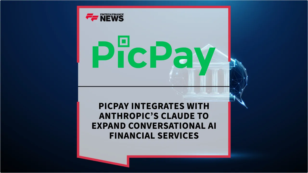 Press Release: PicPay Integrates With Anthropic’s Claude to Expand Conversational AI Financial Services | Featured Image by FF News