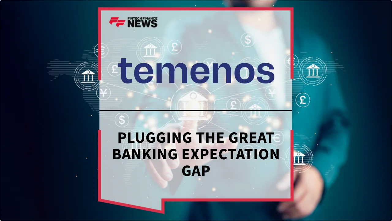 Press Release: Plugging The Great Banking Expectation Gap | Featured Image by FF News