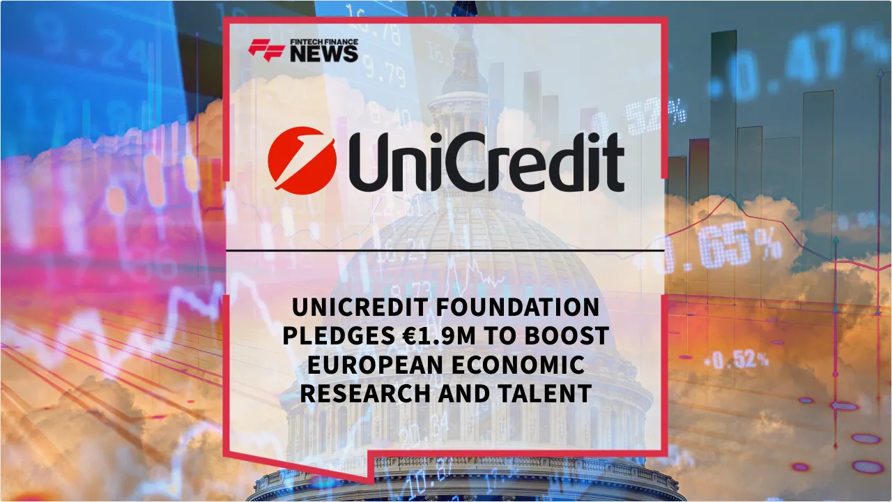 Press Release: UniCredit Foundation Pledges €1.9M to Boost European Economic Research and Talent | Featured Image by FF News