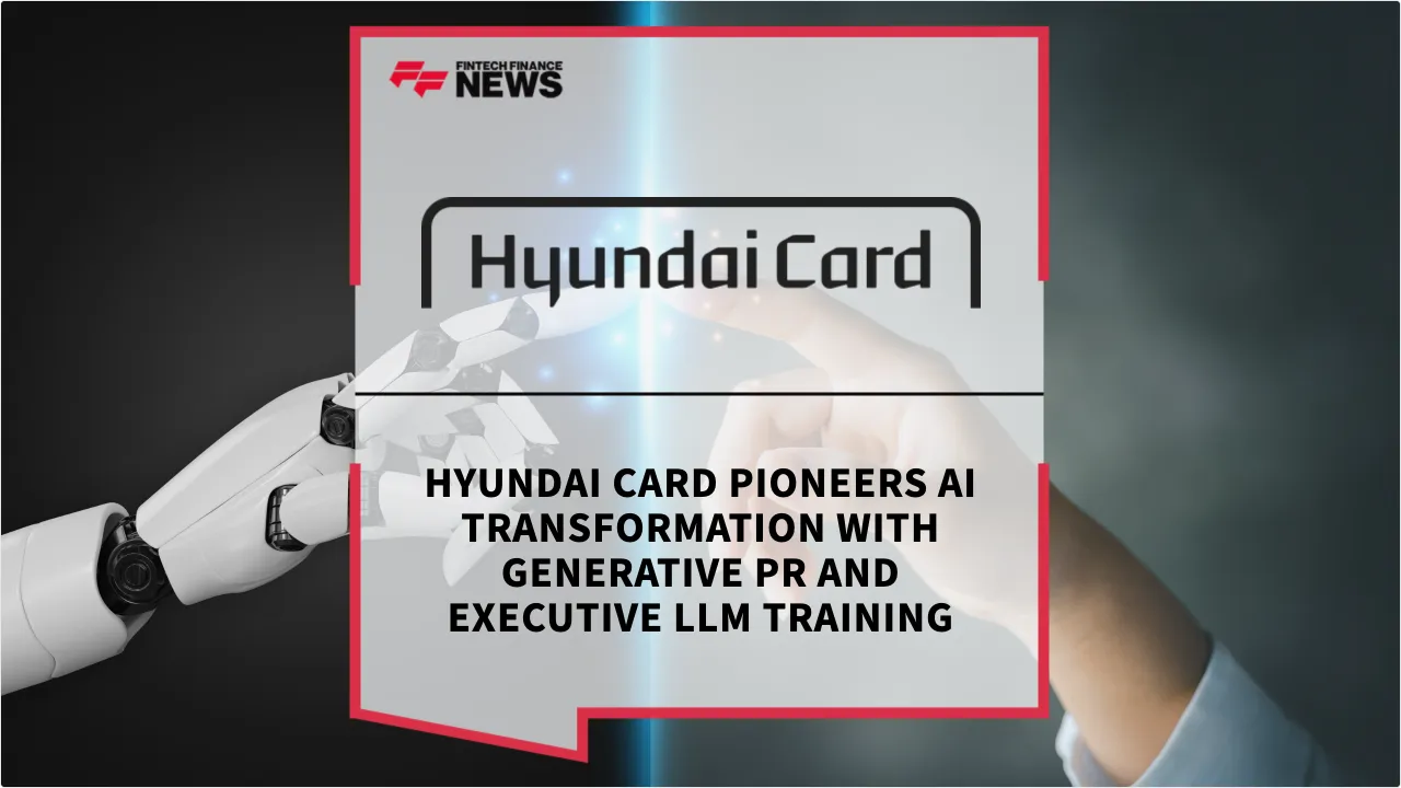 Press Release: Hyundai Card Pioneers AI Transformation with Generative PR and Executive LLM Training | Featured Image by FF News