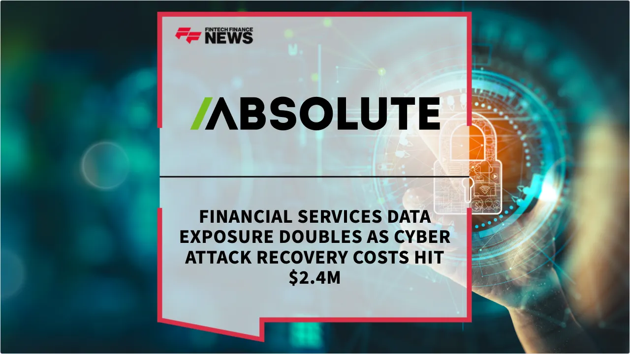 Press Release: Financial Services Data Exposure Doubles as Cyber Attack Recovery Costs Hit $2.4M | Featured Image by FF News