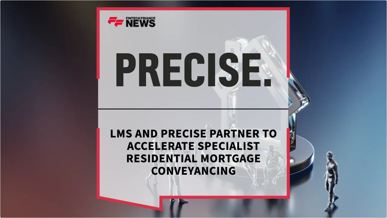 Press Release: LMS and Precise Partner to Accelerate Specialist Residential Mortgage Conveyancing | Featured Image by FF News