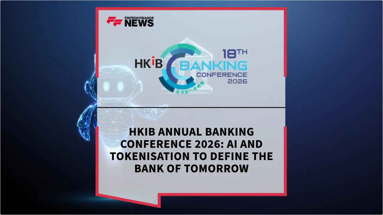 Press Release: HKIB Annual Banking Conference 2026: AI and Tokenisation to Define the Bank of Tomorrow | Featured Image by FF News