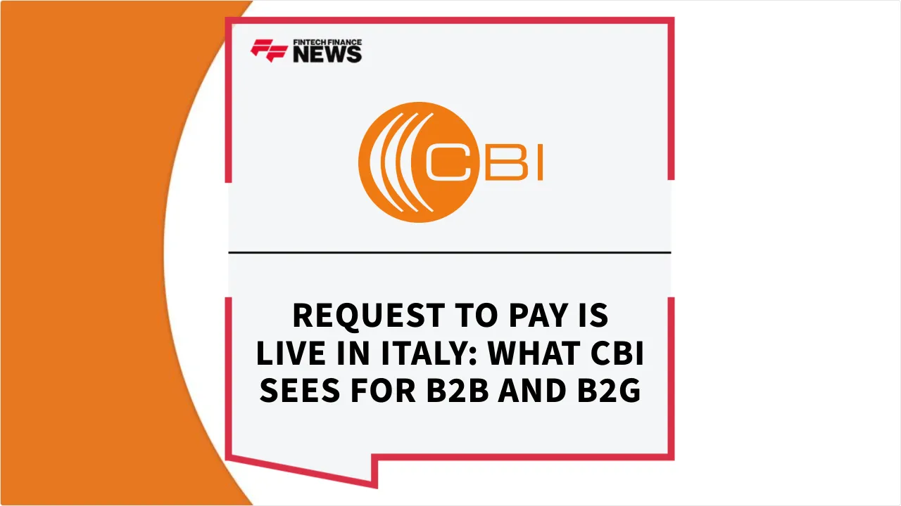 Press Release: Request to Pay Is Live in Italy: What CBI Sees for B2B and B2G | Featured Image by FF News