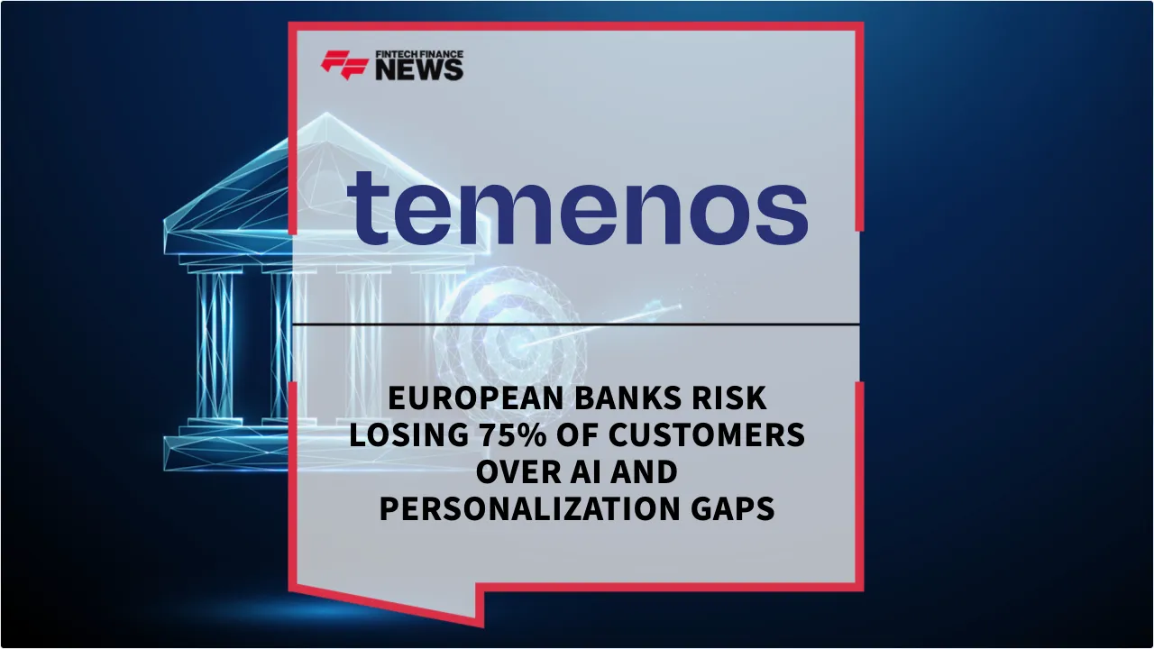 Press Release: European Banks Risk Losing 75% of Customers Over AI and Personalization Gaps | Featured Image by FF News