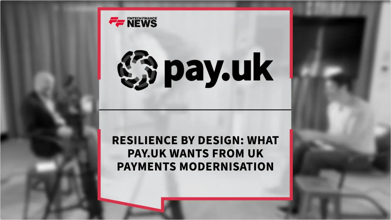 Press Release: Resilience by Design: What Pay.UK Wants From UK Payments Modernisation | Featured Image by FF News