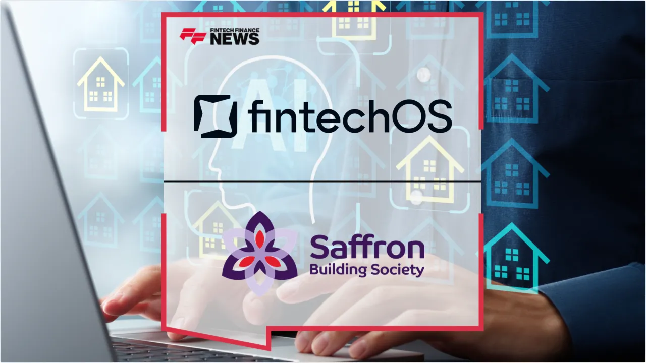 Press Release: Saffron Building Society Taps FintechOS for AI-Powered Mortgage Origination | Featured Image by FF News