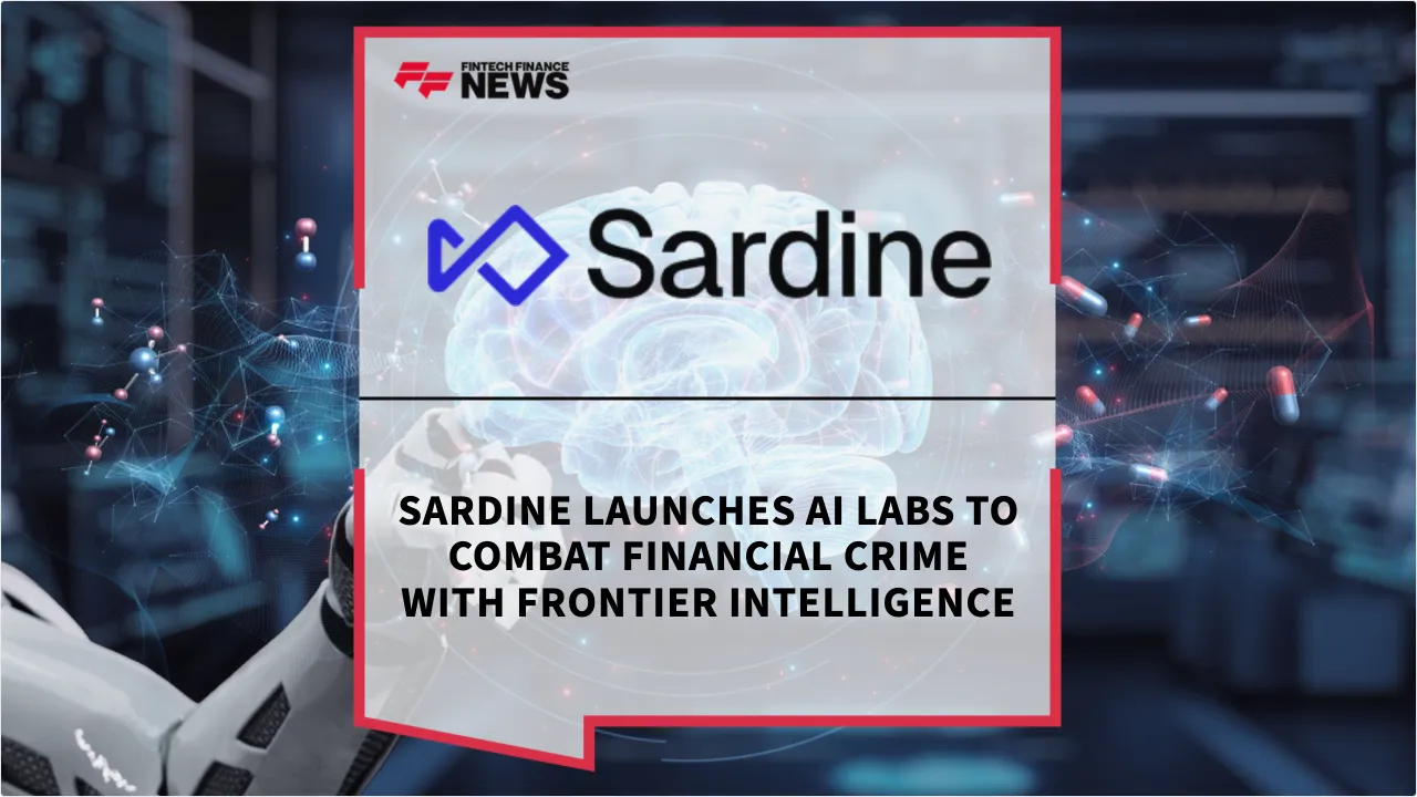 Press Release: Sardine Launches AI Labs to Combat Financial Crime with Frontier Intelligence | Featured Image by FF News