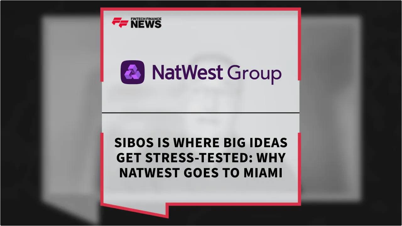 Press Release: Sibos Is Where Big Ideas Get Stress-Tested: Why NatWest Goes to Miami | Featured Image by FF News