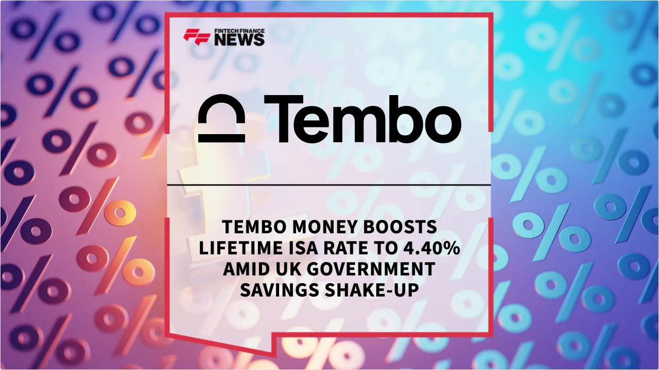 Press Release: Tembo Money Boosts Lifetime ISA Rate to 4.40% Amid UK Government Savings Shake-up | Featured Image by FF News