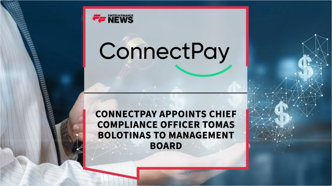 Press Release: ConnectPay Appoints Chief Compliance Officer Tomas Bolotinas to Management Board | Featured Image by FF News