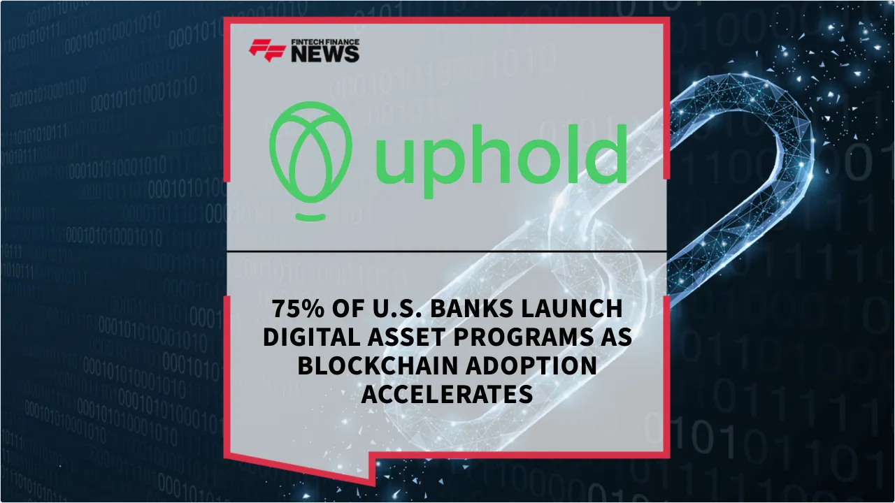 Press Release: 75% of U.S. Banks Launch Digital Asset Programs as Blockchain Adoption Accelerates | Featured Image by FF News