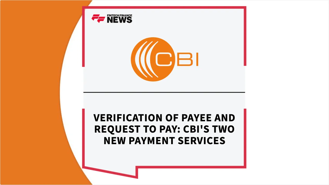 Press Release: Verification of Payee and Request to Pay: CBI's Two New Payment Services | Featured Image by FF News