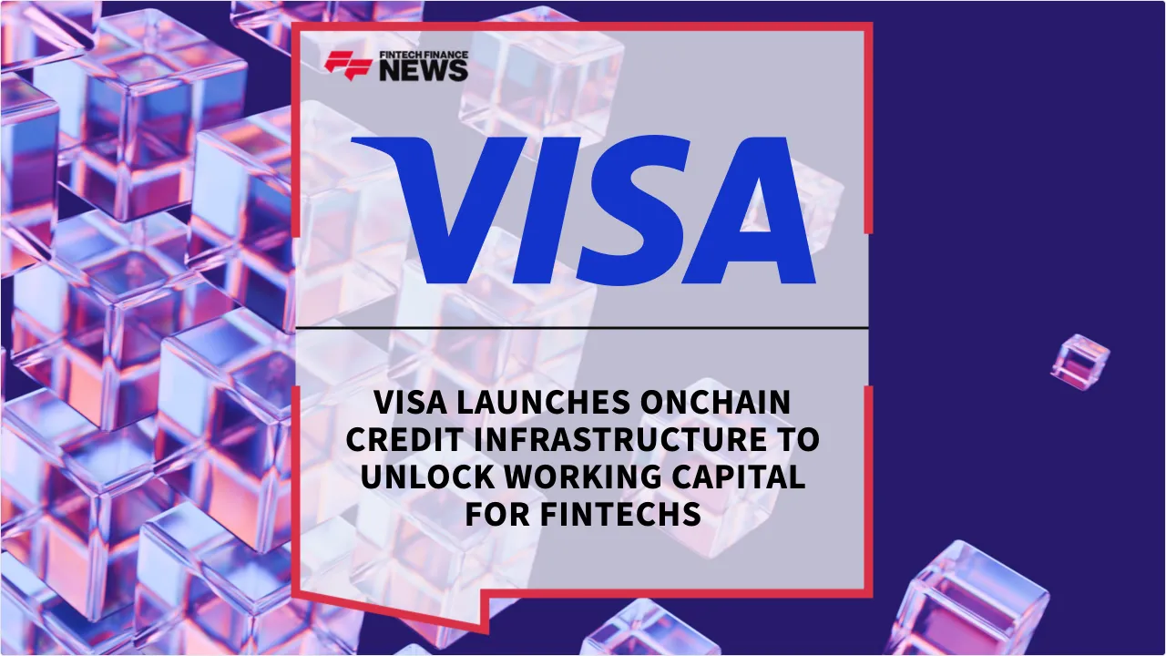 Press Release: Visa Launches Onchain Credit Infrastructure to Unlock Working Capital for Fintechs | Featured Image by FF News