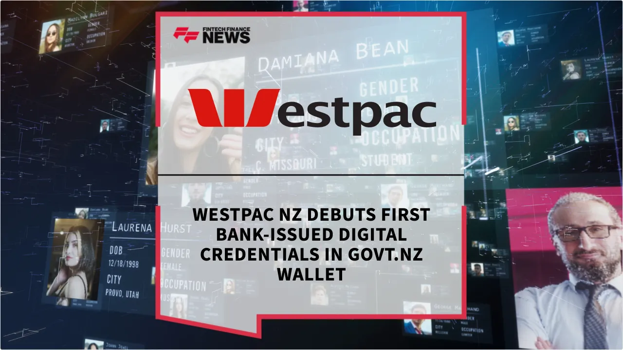 Press Release: Westpac NZ Debuts First Bank-Issued Digital Credentials in Govt.nz Wallet | Featured Image by FF News