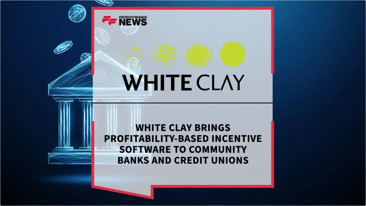 Press Release: White Clay Brings Profitability-Based Incentive Software to Community Banks and Credit Unions | Featured Image by FF News