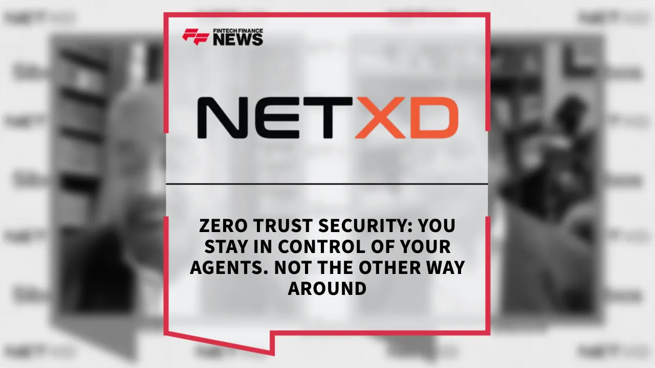 Press Release: Zero Trust Security: You stay in control of your agents. Not the other way around | Featured Image by FF News
