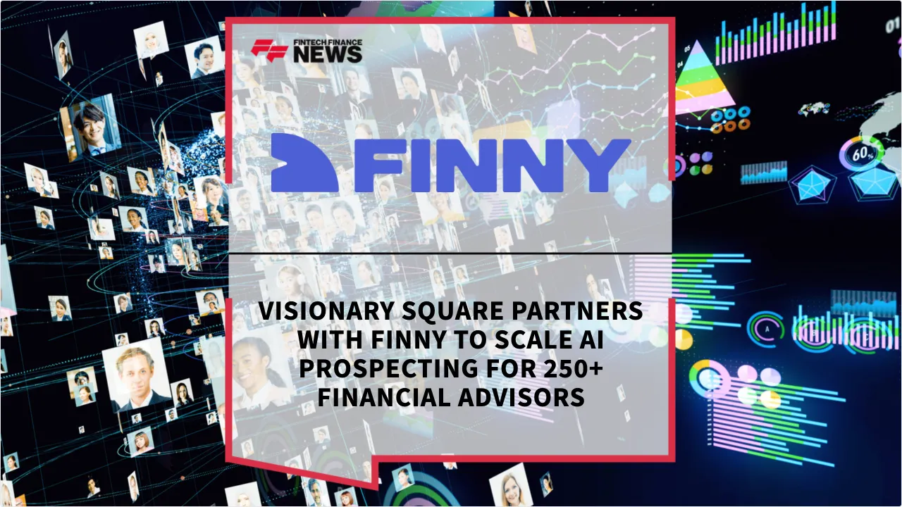 Press Release: Visionary Square Partners with FINNY to Scale AI Prospecting for 250+ Financial Advisors | Featured Image by FF News