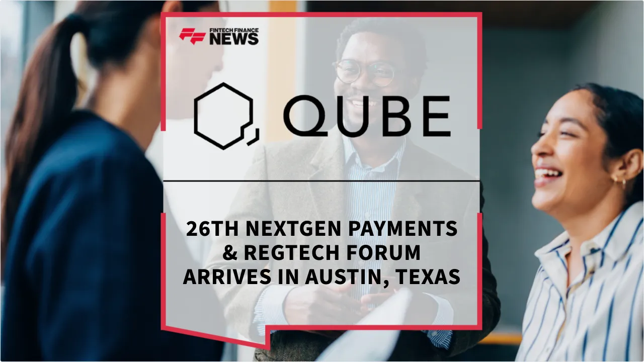 Press Release: 26th NextGen Payments & RegTech Forum Arrives in Austin, Texas | Featured Image by FF News
