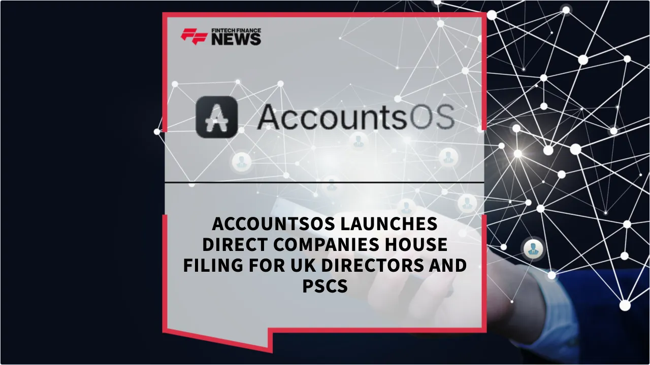 Press Release: AccountsOS Launches Direct Companies House Filing for UK Directors and PSCs | Featured Image by FF News