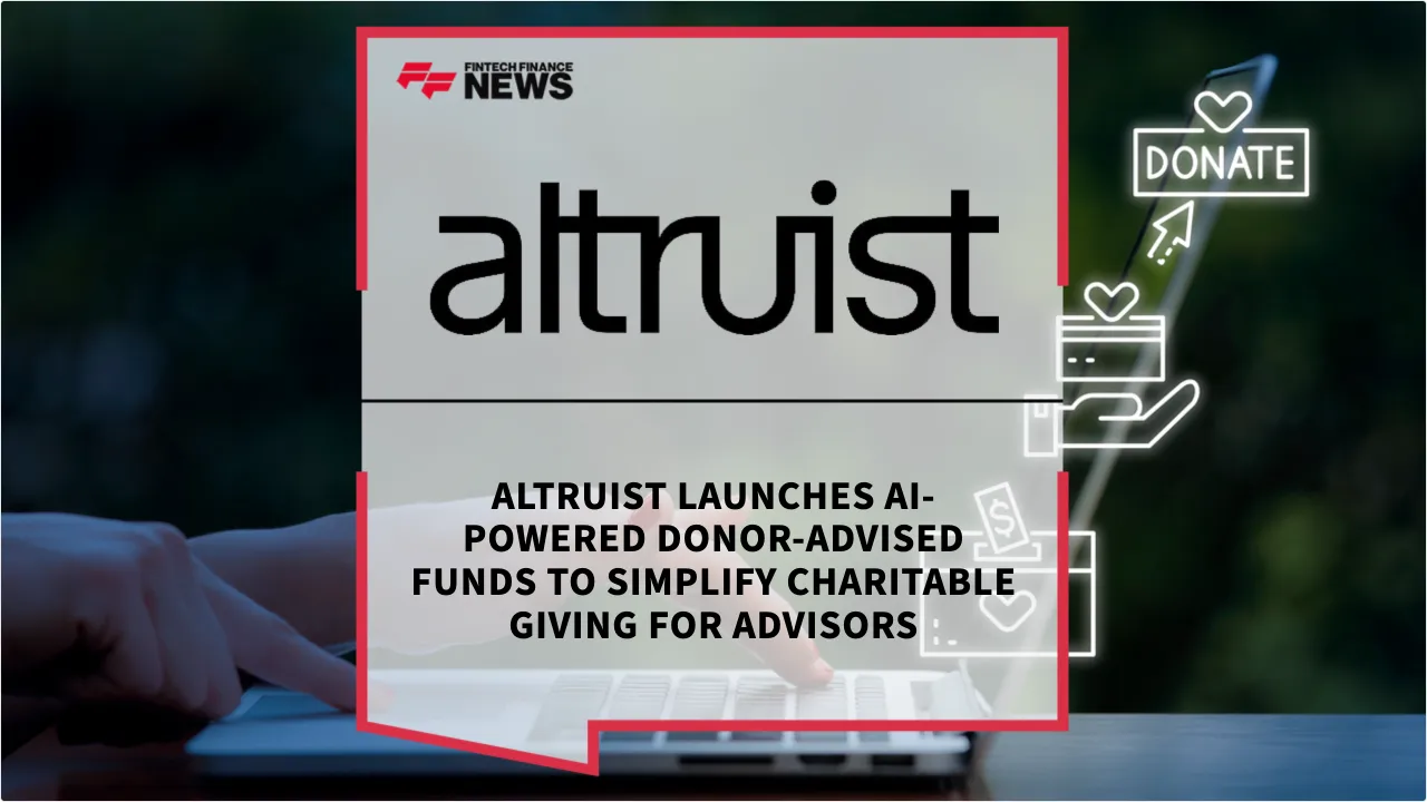 Press Release: Altruist Launches AI-Powered Donor-Advised Funds to Simplify Charitable Giving for Advisors | Featured Image by FF News