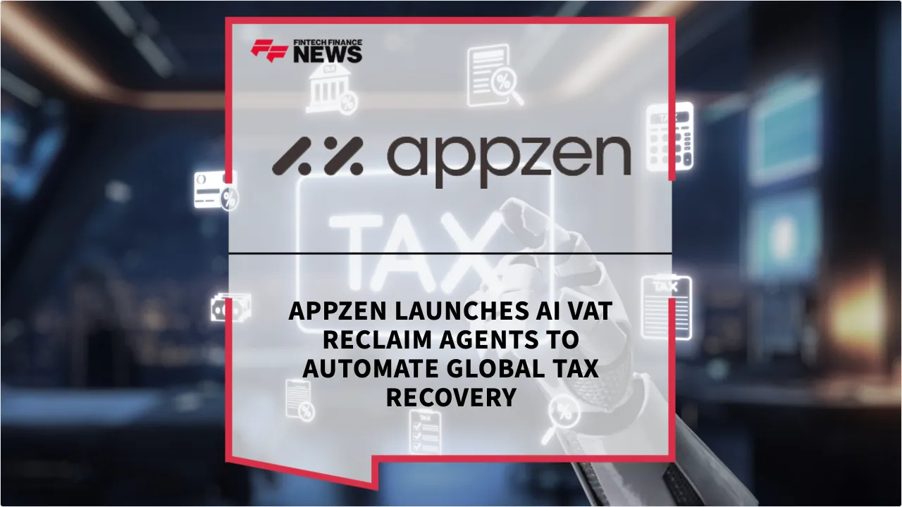 Press Release: AppZen Launches AI VAT Reclaim Agents to Automate Global Tax Recovery | Featured Image by FF News