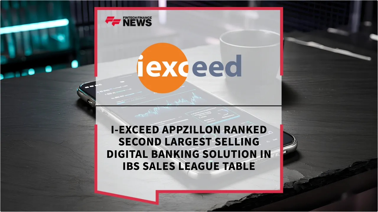 Press Release: i-exceed Appzillon Ranked Second Largest Selling Digital Banking Solution in IBS Sales League Table | Featured Image by FF News