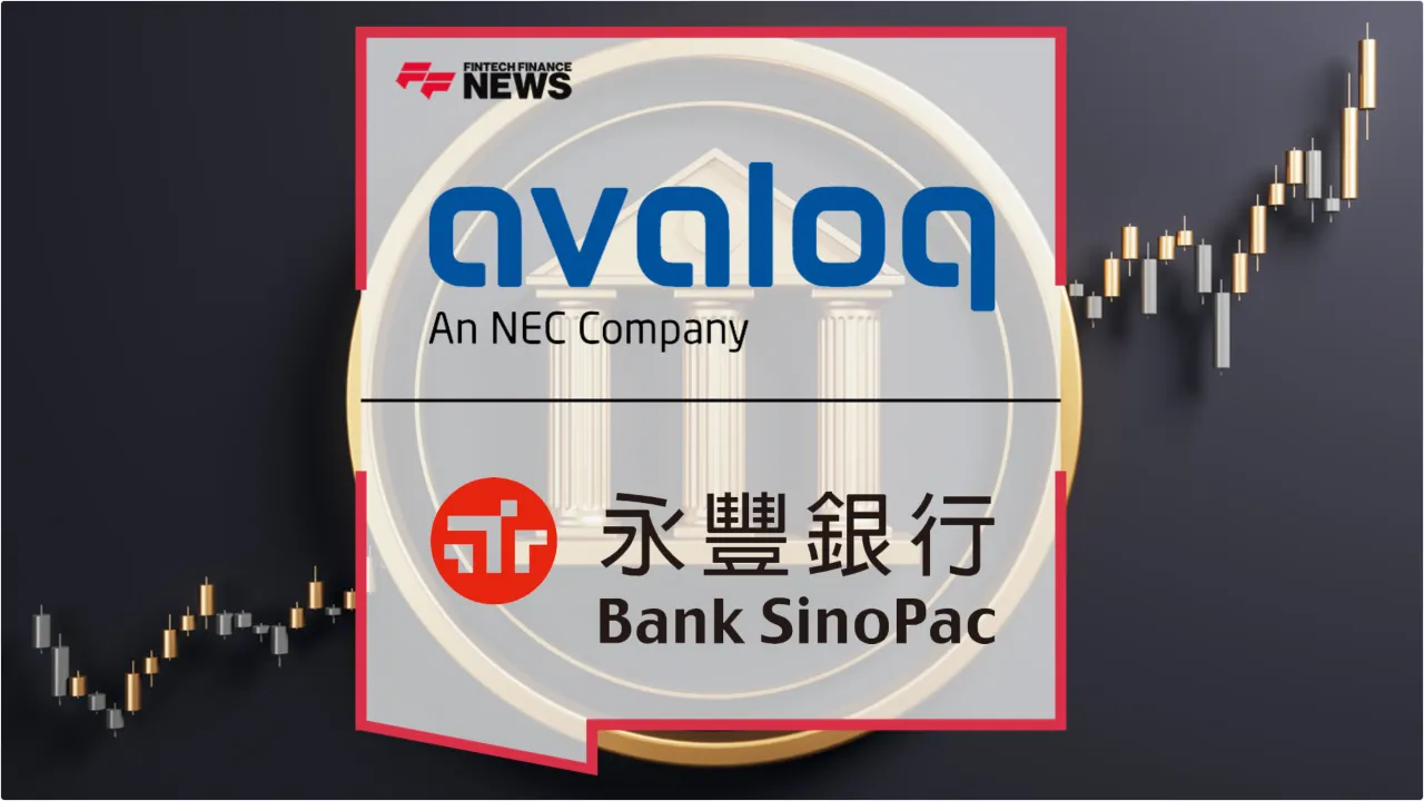 Press Release: Bank SinoPac Goes Live on Avaloq to Scale Wealth Management in Hong Kong | Featured Image by FF News