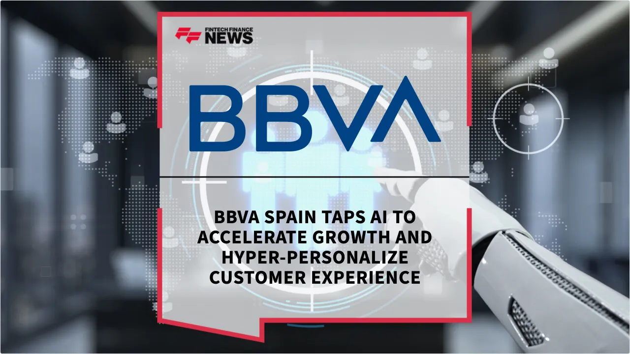Press Release: BBVA Spain Taps AI to Accelerate Growth and Hyper-Personalize Customer Experience | Featured Image by FF News