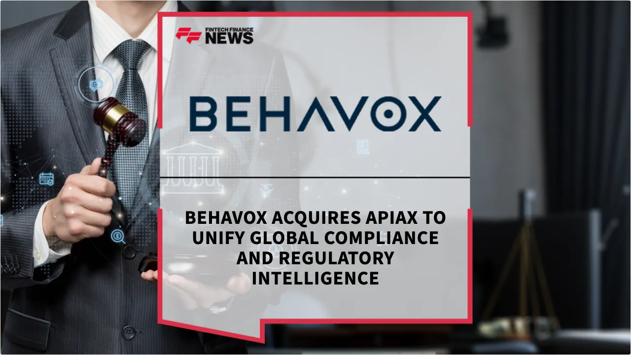 Press Release: Behavox Acquires Apiax to Unify Global Compliance and Regulatory Intelligence | Featured Image by FF News