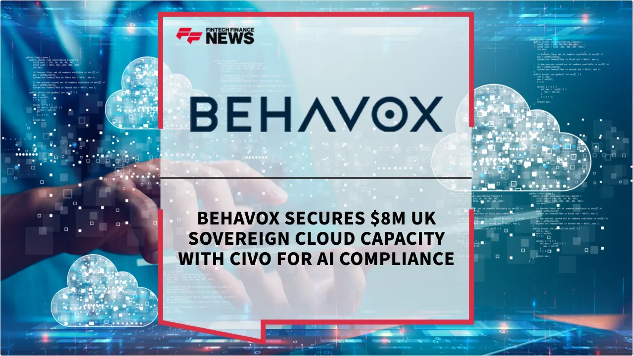 Press Release: Behavox Secures $8M UK Sovereign Cloud Capacity with Civo for AI Compliance | Featured Image by FF News