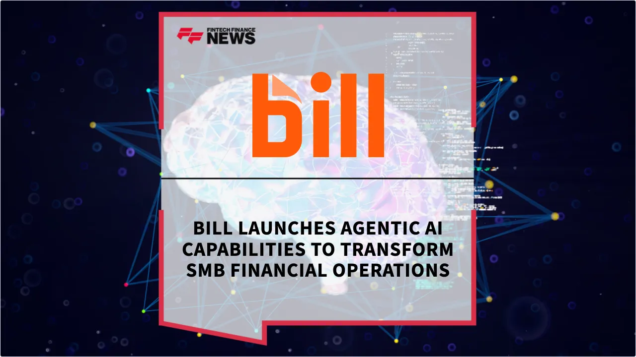 Press Release: BILL Launches Agentic AI Capabilities to Transform SMB Financial Operations | Featured Image by FF News