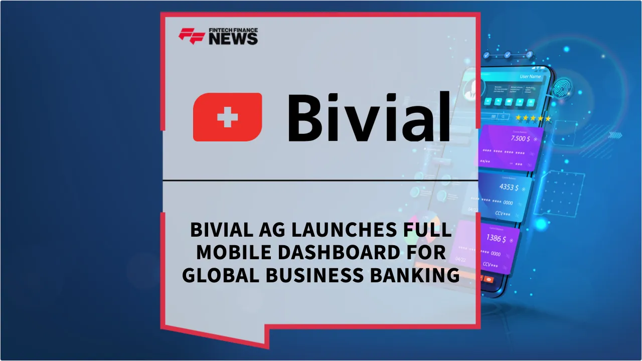 Press Release: Bivial AG Launches Full Mobile Dashboard for Global Business Banking | Featured Image by FF News