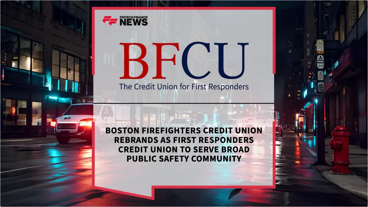 Press Release: Boston Firefighters Credit Union Rebrands as First Responders Credit Union to Serve Broad Public Safety Community | Featured Image by FF News
