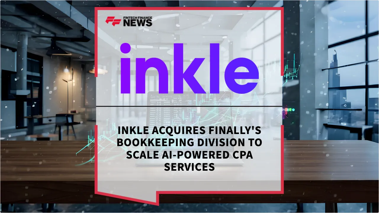Press Release: Inkle Acquires Finally's Bookkeeping Division to Scale AI-Powered CPA Services | Featured Image by FF News