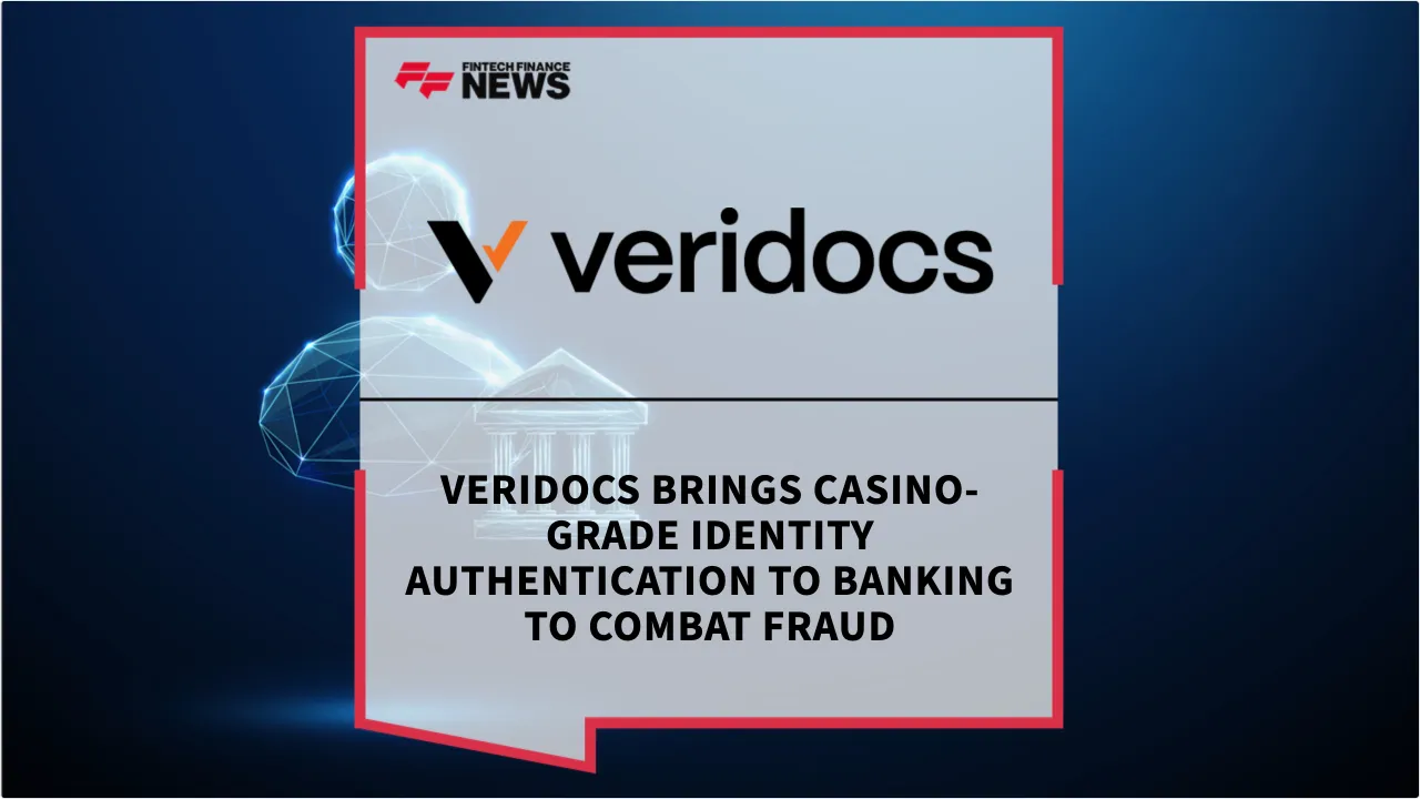 Press Release: Veridocs Brings Casino-Grade Identity Authentication to Banking to Combat Fraud | Featured Image by FF News