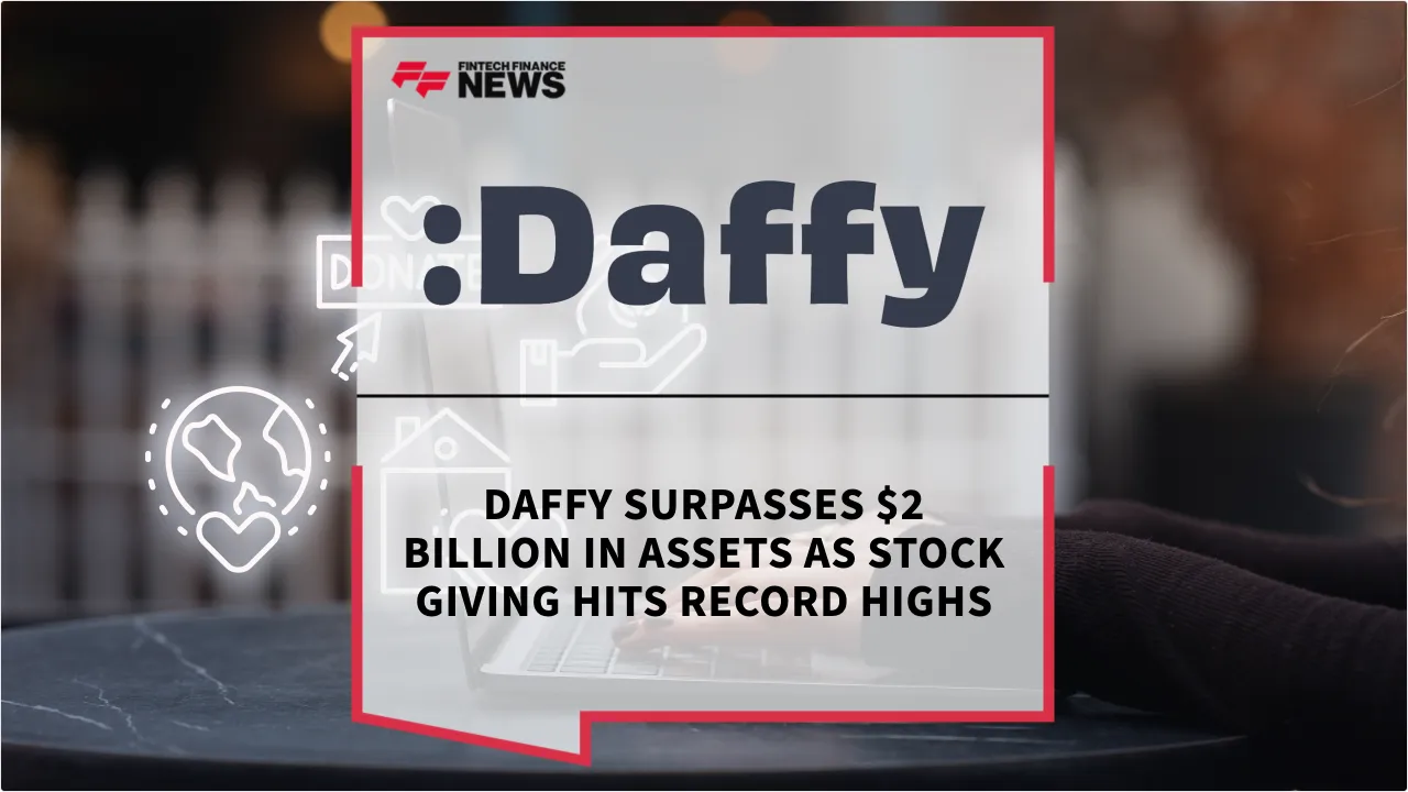 Press Release: Daffy Surpasses $2 Billion in Assets as Stock Giving Hits Record Highs | Featured Image by FF News