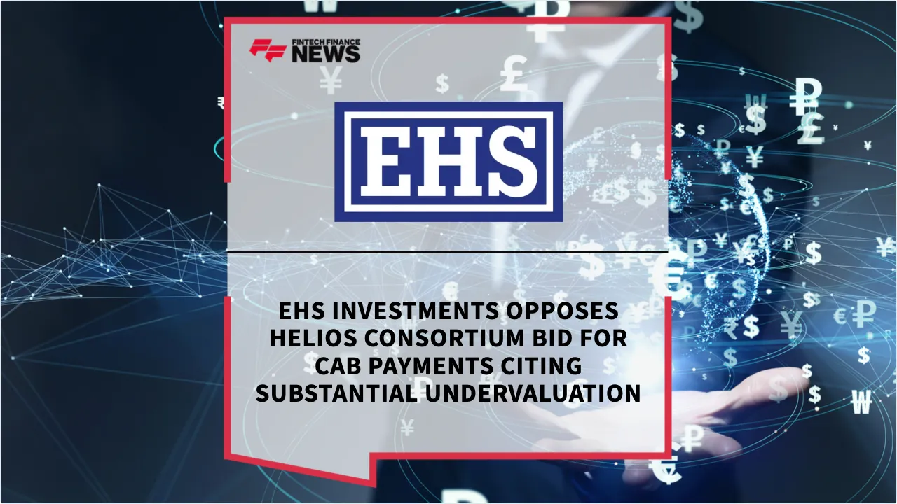 Press Release: EHS Investments Opposes Helios Consortium Bid for CAB Payments Citing Substantial Undervaluation | Featured Image by FF News