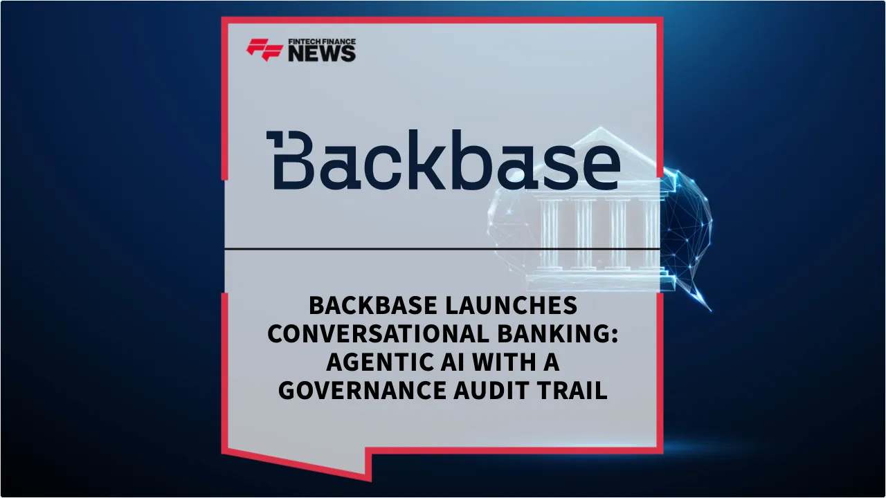 Press Release: Backbase Launches Conversational Banking: Agentic AI with a Governance Audit Trail | Featured Image by FF News