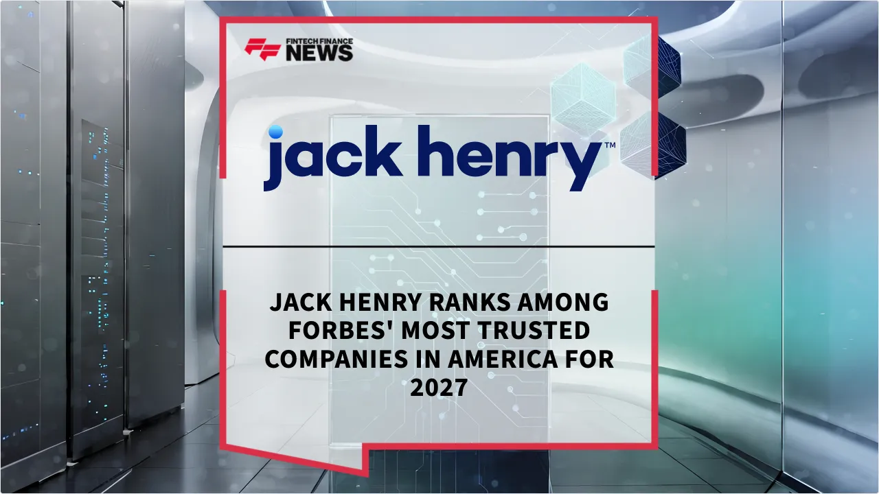 Press Release: Jack Henry Ranks Among Forbes' Most Trusted Companies in America for 2027 | Featured Image by FF News