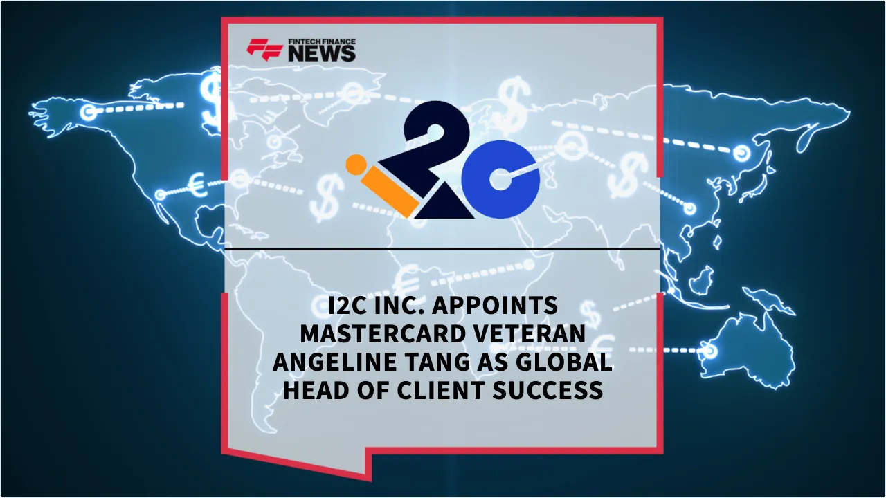 Press Release: i2c Inc. Appoints Mastercard Veteran Angeline Tang as Global Head of Client Success | Featured Image by FF News