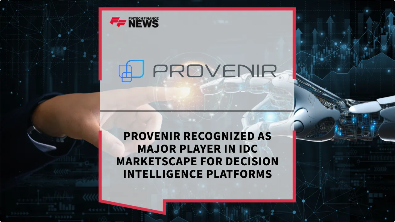 Press Release: Provenir Recognized as Major Player in IDC MarketScape for Decision Intelligence Platforms | Featured Image by FF News