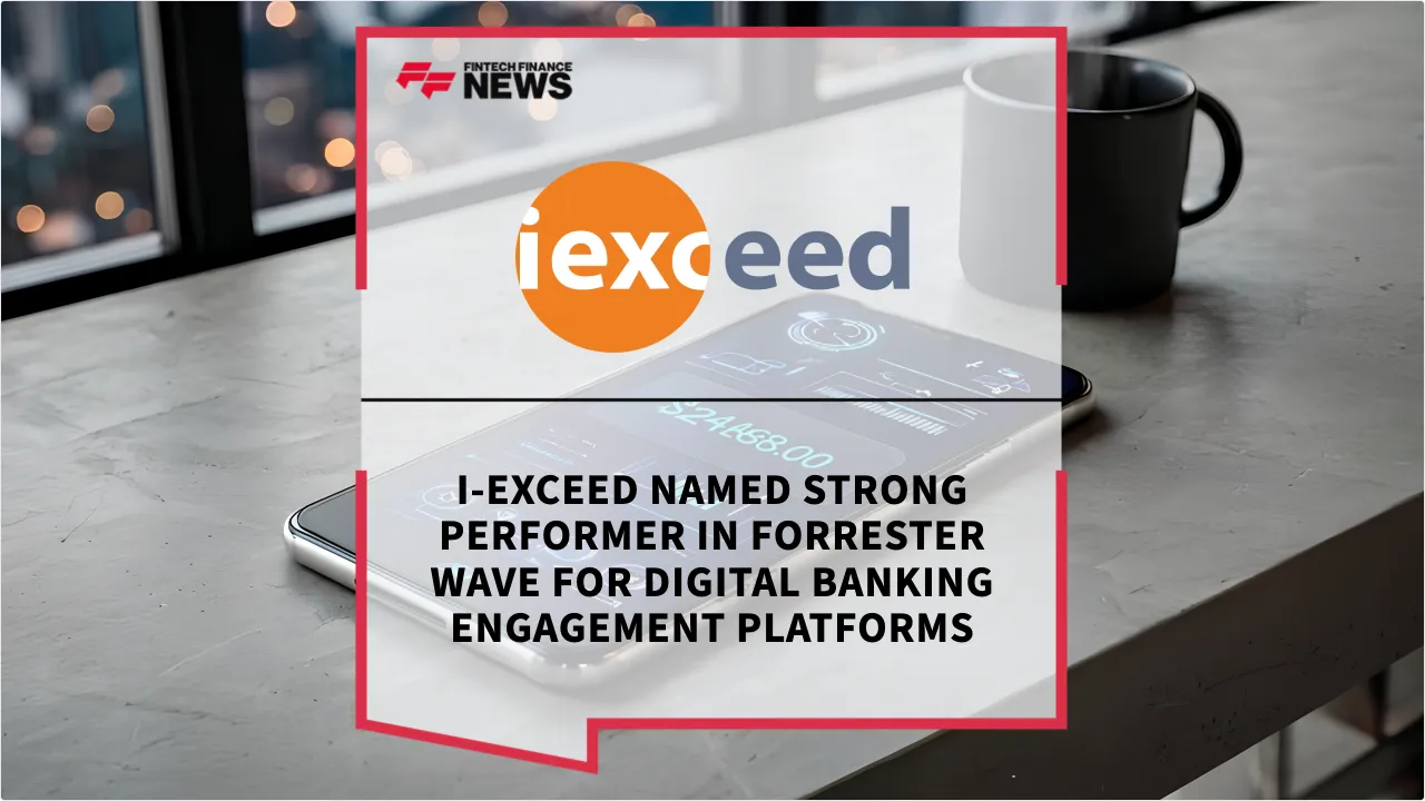 Press Release: i-exceed Named Strong Performer in Forrester Wave for Digital Banking Engagement Platforms | Featured Image by FF News