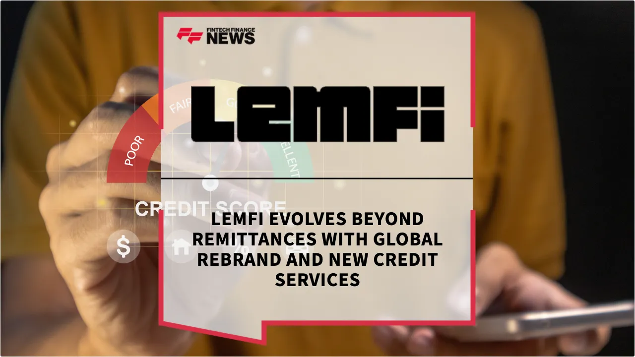 Press Release: LemFi Evolves Beyond Remittances with Global Rebrand and New Credit Services | Featured Image by FF News