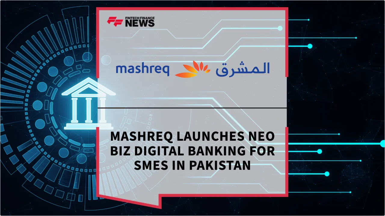 Press Release: Mashreq Launches NEO BIZ Digital Banking for SMEs in Pakistan | Featured Image by FF News
