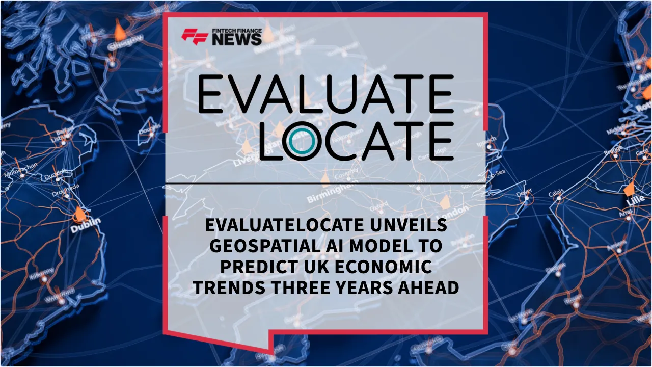 Press Release: EvaluateLocate Unveils Geospatial AI Model to Predict UK Economic Trends Three Years Ahead | Featured Image by FF News