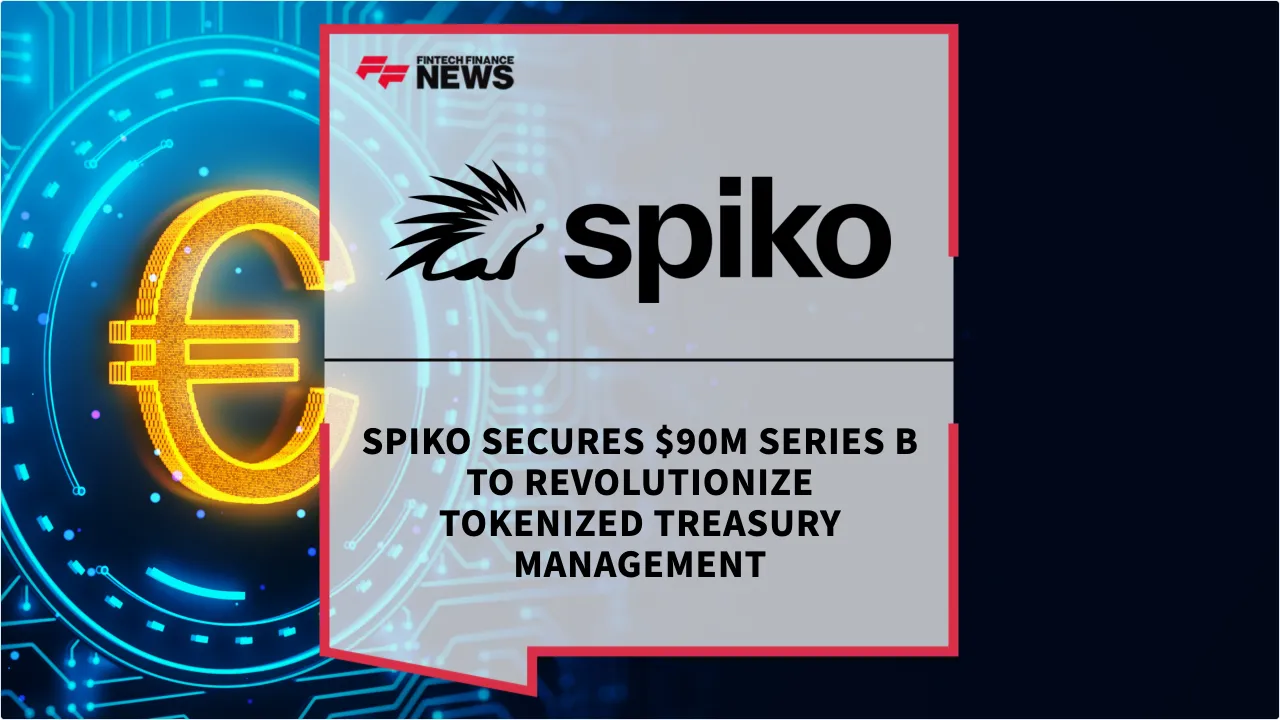 Press Release: Spiko Secures $90M Series B to Revolutionize Tokenized Treasury Management | Featured Image by FF News