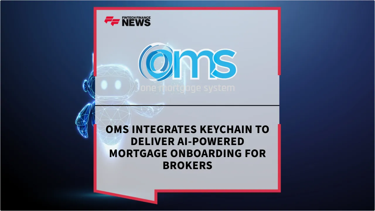 Press Release: OMS Integrates Keychain to Deliver AI-Powered Mortgage Onboarding for Brokers | Featured Image by FF News