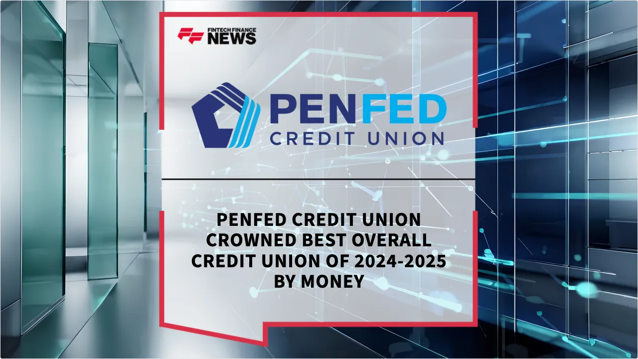 Press Release: PenFed Credit Union Crowned Best Overall Credit Union of 2024-2025 by Money | Featured Image by FF News
